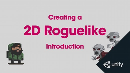 Unity 2D Roguelike 官方2D游戏制作实例教程【中文字幕】