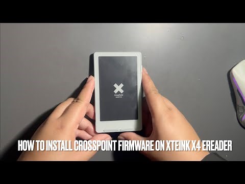 Xteink x4 E reader - How to install "CROSSPOINT FIRMWARE" on the device