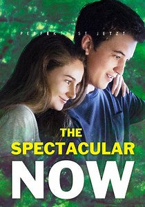 The Spectacular Now - Stream: Jetzt Film online anschauen