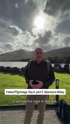 From Victorian Castle to Sacred Home: Kylemore Abbey | Father Brendan McGuire