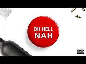 OH HELL NAH (Official Video)