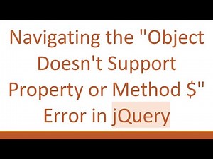 Navigating the "Object Doesn't Support Property or Method $" Error in jQuery