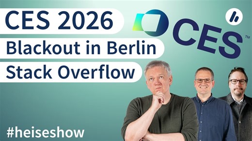 #heiseshow: CES 2026, Blackout in Berlin, Stack Overflow