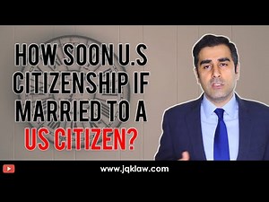 How Soon Can You Apply for Citizenship if Married to a U.S. Citizen?