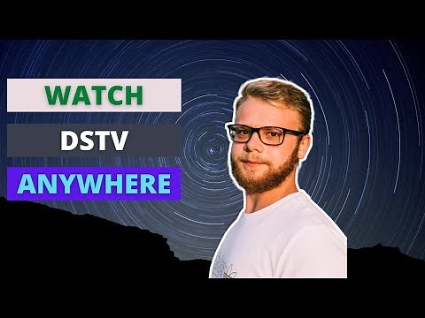 How to Watch DSTV Now Live Outside South Africa