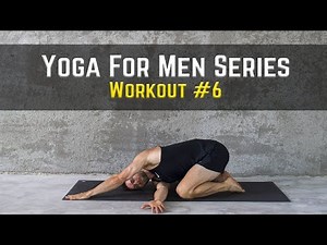 Yoga for Men Series | Workout #6 | Learn Passive Stretching | 10 Flexibility Exercises