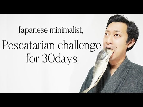 Japanese minimalist tried the pescatarian diet for 30 days.