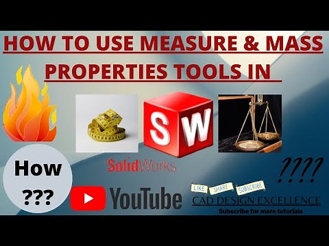 How to Use Measure & Mass Properties Tool in Solidworks