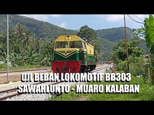 Uji Beban Lokomotif Diesel BB303 Sawahlunto Sebelum Peresmian