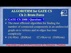 GATE CS 2008 | Q 7: The most efficient algorithm for finding the number of connected components in