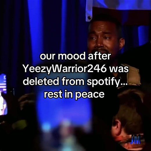 YeezyWarrior246 was deleted from spotify #ye #kanye #YeezyWarrior246 #spotify