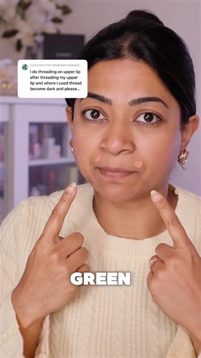 Green Upper Lip After Threading? Do THIS