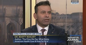 Washington Journal: Dr. Marty Makary Discusses Fixing the U.S. Health Care System