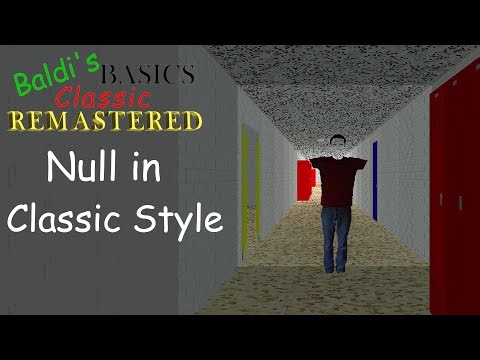 Null in Classic Style | Baldi's Basics Classic Remastered