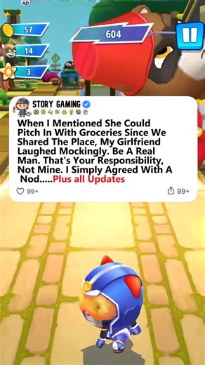 When I Mentioned She Could Pitch In With Groceries Since We Shared The Place, My Girlfriend Laughed Mockingly. Be A Real Man. That's Your Responsibility, Not Mine. I Simply Agreed With A Nod... PLus all Updates | Story Gaming