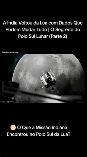 Descobertas da Chandrayaan-3 no Polo Sul Lunar que podem mudar missões