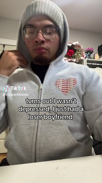 Turns out I wasn’t depressed, I just had a loser boyfriend