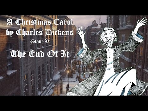 A Christmas Carol by Charles Dickens - Stave V: The End Of It