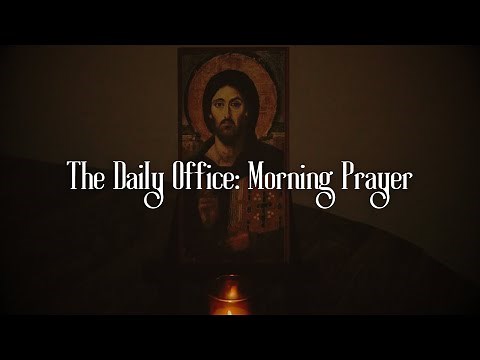 The Daily Office: Morning Prayer (1928 Book of Common Prayer Pray Along)