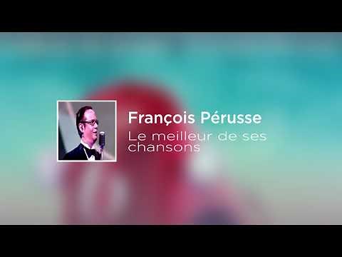 Le meilleur des chansons de François Pérusse