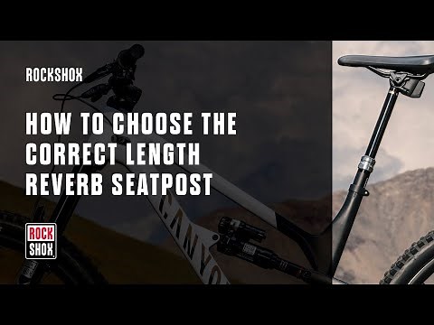 RockShox: How to Choose the Correct Length Reverb Seatpost