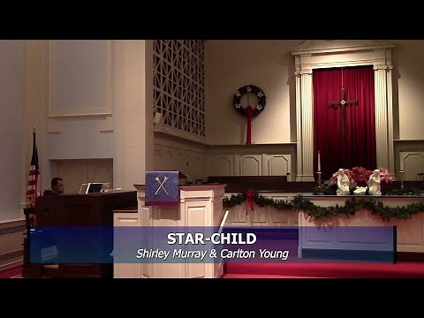 Star-Child. Words: Shirley Erena Murray. Music: Carlton R. Young. The Faith We Sing 2095.