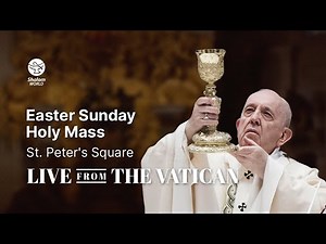 Easter Sunday Holy Mass | St. Peter’s Square | Live from the Vatican