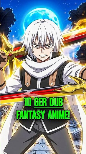 10 Fantasy Anime Dubbed in German! 👑🔥 | #fantasyanime #shorts