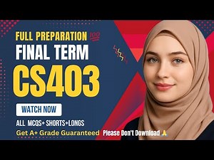 CS403 Finalterm Preparation | Full Preparation in just 2 hours🌟