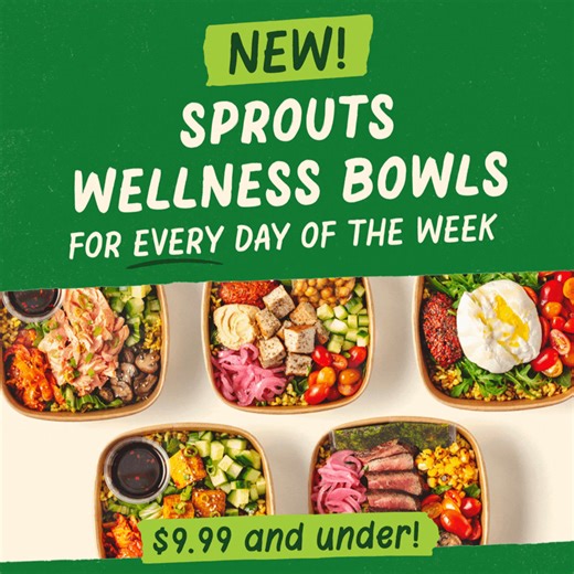 Need a lunch upgrade? We have a new wellness bowl for every weekday. Enjoy healthy, tasty lunch for $9.99 and under! | Sprouts Farmers Market