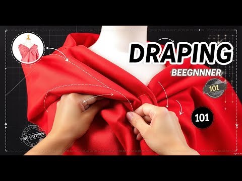 Draping 101: Learn to Create Designs Without a Pattern