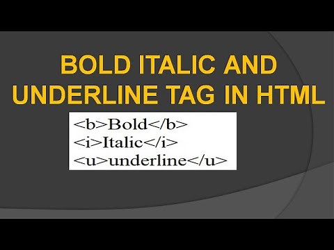 3. Bold, Italic and Underline tag in HTML