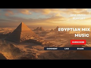 "Epic Egyptian Music Mix: Unleash the Magic with This Mini Playlist!"