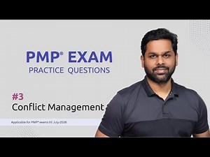 Episode 3 | PMP® Exam Practice Questions | Conflict management
