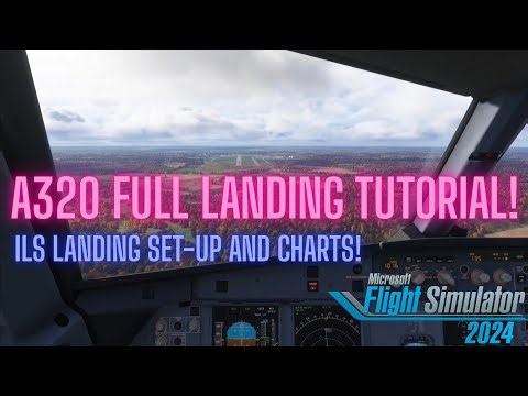 MSFS 2024 Landing TUTORIAL : A320 SIMPLE ILS Landing Using FMC and EFB Charts