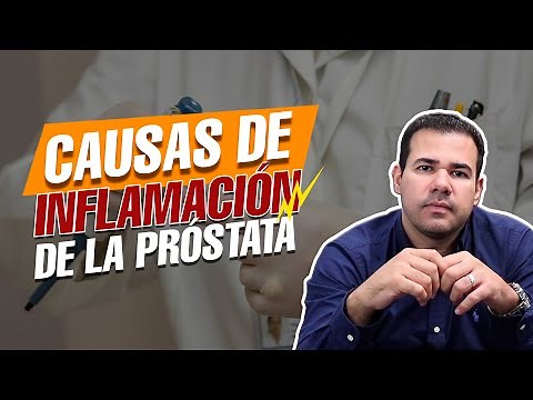 Causas de Inflamación de la Próstata