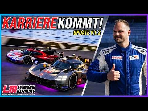 LE MANS ULTIMATE ENDLICH MIT KARRIERE?! + Update 1.3 LIVE Test & IMSA Spuren