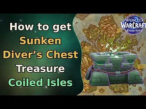 Sunken Divers Chest Treasure | World of Warcraft Treasures of The Coiled Isle