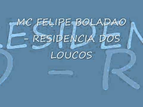 MC FELIPE BOLADAO - RESIDENCIA DOS LOUCOS