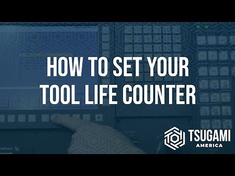 How to Set Your Tool Life Counter