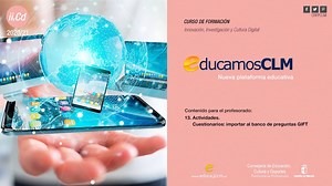 EducamosCLM: 13 Actividades. Cuestionarios Importar preguntas GIFT