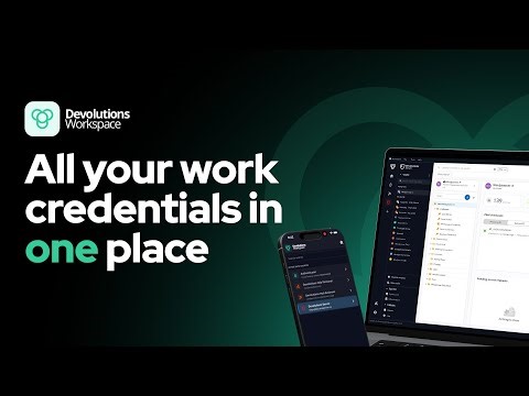 Devolutions Workspace: All your work credentials in one secure place
