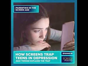 How Screens Trap Teens In Depression — Jean Twenge Explains the Trap