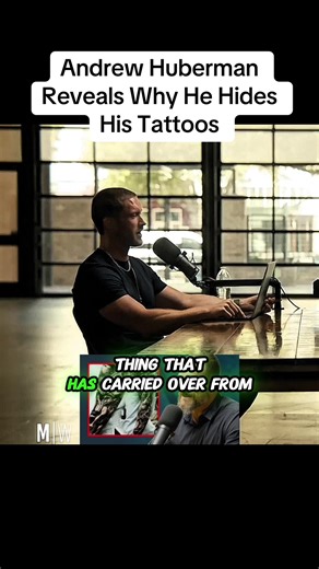 Why Andrew Huberman Chooses to Hide His Tattoos