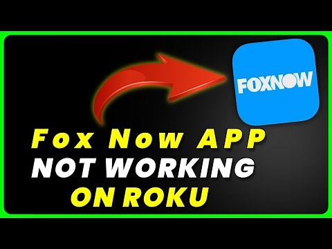 FOX NOW App Not Working On ROKU: How to Fix FOX NOW App Not Working On ROKU