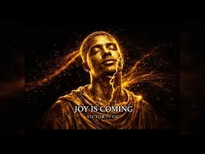 Victor lvyic _-_ Joy Is Coming (Official Lyrics)