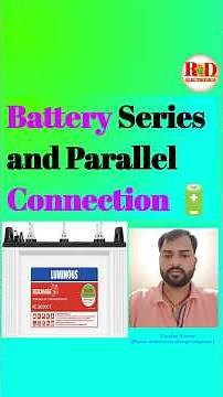 🔋 Battery Series and Parallel Connection #Battery #SeriesVsParallel #BatteryConnection