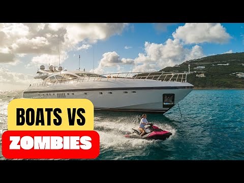 Are Boats That GOOD in a ZOMBIE Apocalypse? Pros and Cons