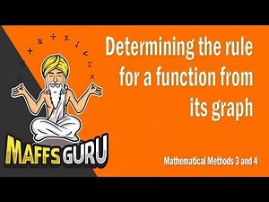 Determining the rule for a function from its graph | Methods 3 and 4 | Year 12 Maths | MaffsGuru