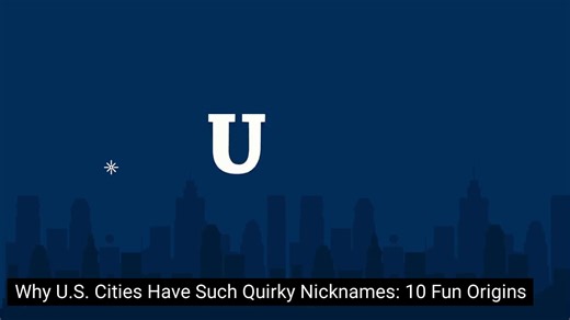 Why U.S. Cities Have Such Quirky Nicknames: 10 Fun Origins